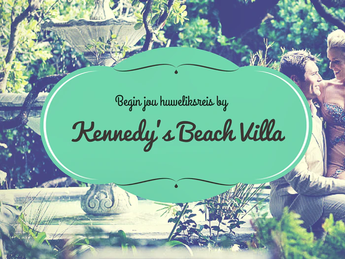 Begin jou huweliksreis hiér: Kennedy’s Beach Villa
