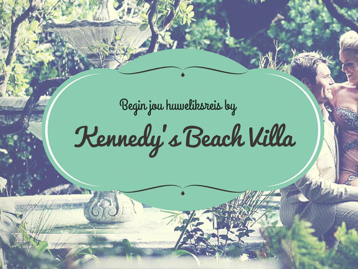 Begin jou huweliksreis hiér: Kennedy’s Beach Villa