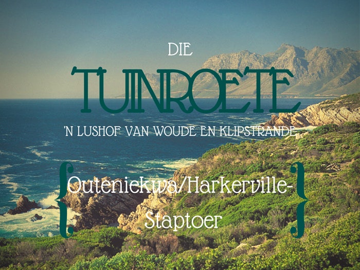 Outeniekwa/Harkerville-staptoer: die Tuinroete te voet