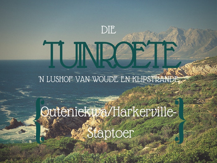 Outeniekwa/Harkerville-staptoer: die Tuinroete te voet