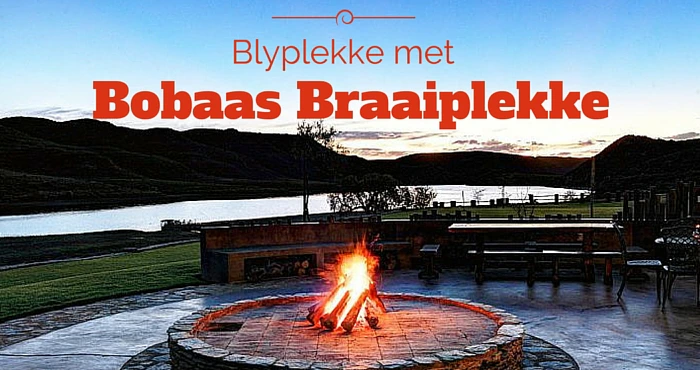 Blyplekke met Bobaas Braaiplekke