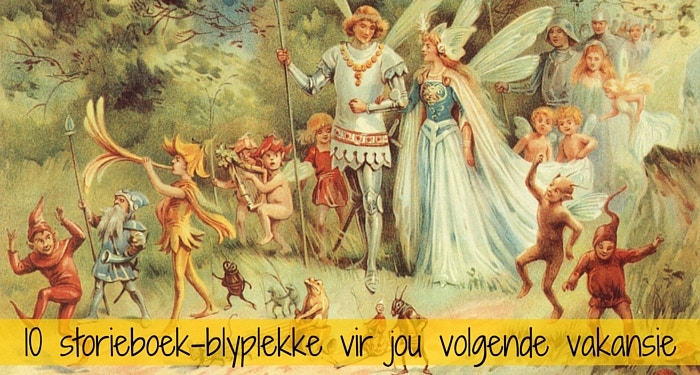 10 Storieboek-blyplekke vir jou volgende vakansie