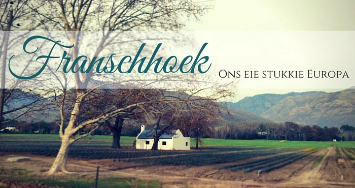 Voilà! Jou gids tot Franschhoek en die Bastille-fees