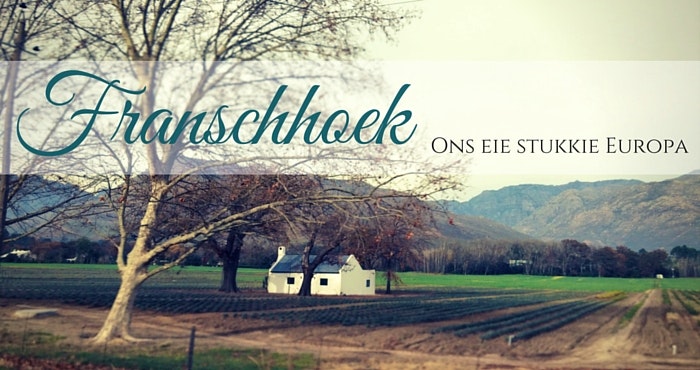 Voilà! Jou gids tot Franschhoek en die Bastille-fees