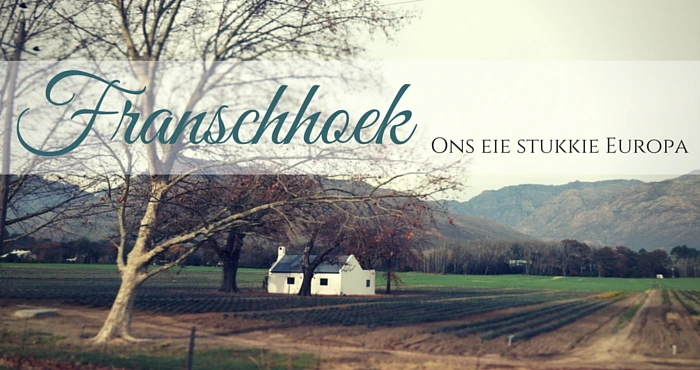 Voilà! Jou gids tot Franschhoek en die Bastille-fees