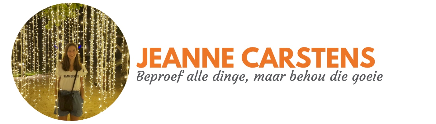Jeanne Carstens: Beproef alle dinge, maar behou die goeie