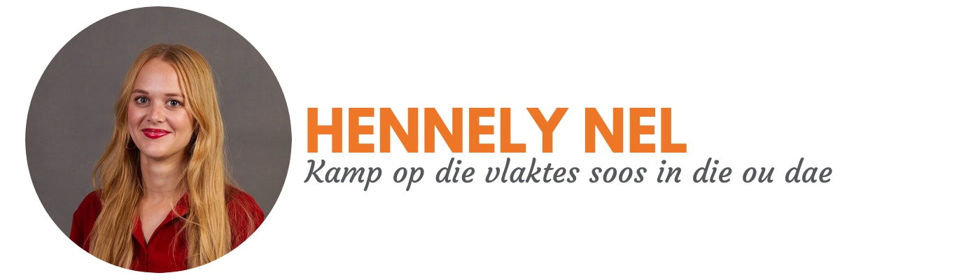 Hennely Nel: Kamp op die vlaktes soos in die ou dae