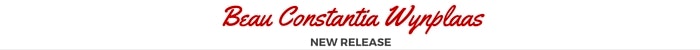 New Release - Beau Constantia Wine Farm